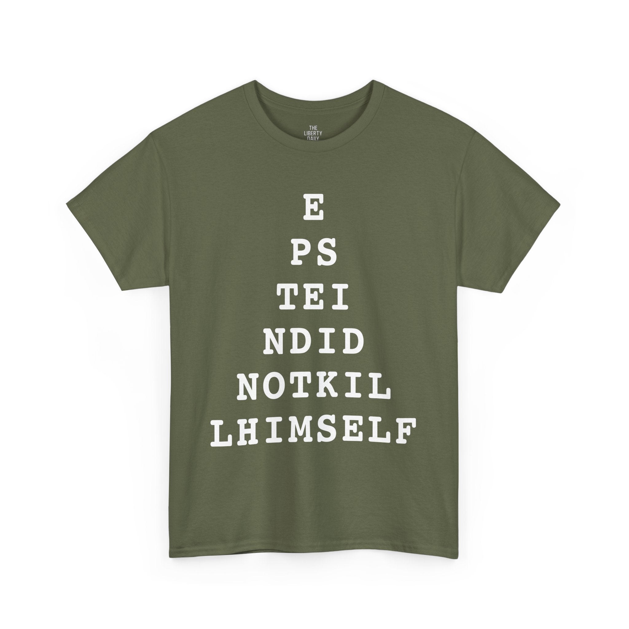 Epstein Didn't Kill Himself Shirt